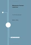 Gieske, Millard L.: Minnesota Farmer-Laborism: The Third-Party Alternative Gieske, Millard L.: Minnesota Farmer-Laborism: The Third-Party Alternative