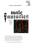 Theweleit, Klaus: Male Fantasies: Women, Floods, Bodies, History Theweleit, Klaus: Male Fantasies: Women, Floods, Bodies, History