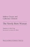 The Newly Born Woman (0816614660) by Cixous, Helene Cixous, Helene: The Newly Born Woman