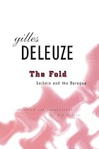 The Fold: Leibniz and the Baroque by Gilles&hellip;