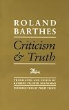 Barthes, Roland: Criticism and Truth Barthes, Roland: Criticism and Truth
