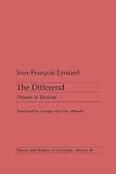 Lyotard, Jean-Francois: The Differend: Phrases in Dispute Lyotard, Jean-Francois: The Differend: Phrases in Dispute