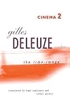 Deleuze, Gilles: Cinema 2: The Time-Image Deleuze, Gilles: Cinema 2: The Time-Image