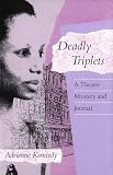 Kennedy, Adrienne: Deadly Triplets