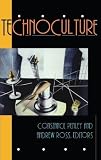 Penley, Constance: Technoculture Penley, Constance: Technoculture