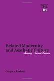 Jusdanis, Gregory: Belated Modernity and Aesthetic Culture: Inventing National Literature