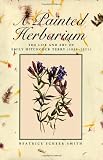 Smith, Beatrice Scheer: A Painted Herbarium: The Life and Art of Emily Hitchcock Terry