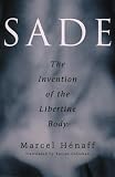 Henaff, Marcel: Sade, the Invention of the Libertine Body Henaff, Marcel: Sade, the Invention of the Libertine Body