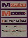 Newfield, Christopher: Mapping Multiculturalism Newfield, Christopher: Mapping Multiculturalism