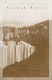 Abbas, M. A.: Hong Kong: Culture and the Politics of Disappearance Abbas, M. A.: Hong Kong: Culture and the Politics of Disappearance
