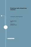 Stock, Ann Marie: Framing Latin American Cinema: Contemporary Critical Perspectives Stock, Ann Marie: Framing Latin American Cinema: Contemporary Critical Perspectives