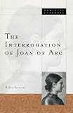 Sullivan, Karen: The Interrogation of Joan of Arc Sullivan, Karen: The Interrogation of Joan of Arc