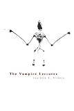 Rickels, Laurence A.: The Vampire Lectures Rickels, Laurence A.: The Vampire Lectures