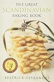 The Great Scandinavian Baking Book (0816634963) by Ojakangas, Beatrice A. Ojakangas, Beatrice A.: The Great Scandinavian Baking Book