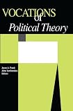 Frank, Jason A.: Vocations of Political Theory