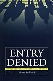 Luibheid, Eithne: Entry Denied: Controlling Sexuality at the Border