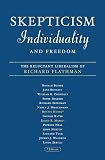 Honig, Bonnie: Skepticism, Individuality, and Freedom: The Reluctant Liberalism of Richard Flathman