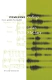 McClary, Susan: Feminine Endings: Music, Gender, and Sexuality