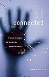 Shaviro, Steven: Connected, or What It Means to Live in the Network Society Shaviro, Steven: Connected, or What It Means to Live in the Network Society