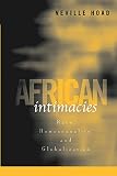 Hoad, Neville Wallace: African Intimacies: Race, Homosexuality, And Globalization Hoad, Neville Wallace: African Intimacies: Race, Homosexuality, And Globalization