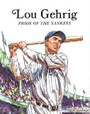 Brandt, Keith: Lou Gehrig: Pride of the Yankees Brandt, Keith: Lou Gehrig: Pride of the Yankees