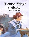 Santrey, Laurence: Louisa May Alcott: Young Writer Santrey, Laurence: Louisa May Alcott: Young Writer