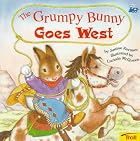 The Grumpy Bunny Goes West by Justine Korman