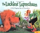Korman, Justine: The Luckiest Leprechaun: A Tail-Wagging Tale of Friendship