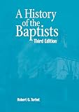Torbet, Robert G.: History of the Baptists