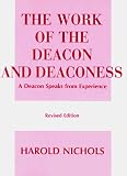 Nichols, Harold: The Work of the Deacon and Deaconess