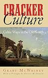 McWhiney, Grady: Cracker Culture: Celtic Ways in the Old South McWhiney, Grady: Cracker Culture: Celtic Ways in the Old South