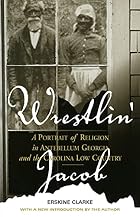 Wrestlin' Jacob: A Portrait of Religion in&hellip;