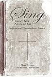 Noll, Mark A.: Sing Them over Again to Me: Hymns an Hymnbooks in America
