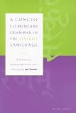 Gonda, J.: A Concise Elementary Grammar of the Sanskrit Language: With Exercises, Reading Selections, And a Glossary Gonda, J.: A Concise Elementary Grammar of the Sanskrit Language: With Exercises, Reading Selections, And a Glossary