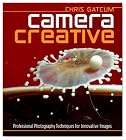 Camera Creative: Professional Photography Techniques for Innovative Images