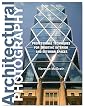 Architectural Photography: Professional Techniques for Shooting Interior and Exterior Spaces