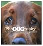 PhoDOGraphy: How to Get Great Pictures of Your Dog