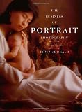 McDonald, Tom: The Business of Portrait Photography McDonald, Tom: The Business of Portrait Photography
