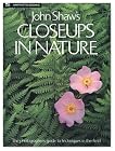 John Shaw's Closeups in Nature