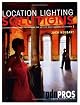 Location Lighting Solutions: Expert Professional Techniques for Artistic and Commercial Success