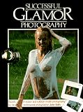 Kelly, John: Successful Glamour Photography Kelly, John: Successful Glamour Photography