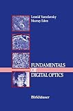 Eden, Murray: Fundamentals of Digital Optics: Digital Signal Processing in Optics and Holography