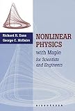 Enns, Richard H.: Nonlinear Physics With Maple for Scientists and Engineers Enns, Richard H.: Nonlinear Physics With Maple for Scientists and Engineers