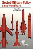 Lee, William: Soviet Military Policy Since World War II