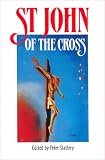 Slattery, Peter O.: Saint John of the Cross: A Spirituality of Substance