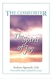 Apostoli, Andrew: The Comforter: The Spirit of Joy