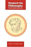 O'Donnell, Robert A.: Hooked on Philosophy: Thomas Aquinas Made Easy O'Donnell, Robert A.: Hooked on Philosophy: Thomas Aquinas Made Easy