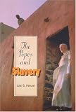 Panzer, Joel S.: The Popes and Slavery