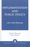 Sabatier, Paul A.: Implementation and Public Policy With a New Postscript