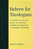 Doukhan, Jacques B.: Hebrew for Theologians: A Textbook for the Study of Biblical Hebrew in Relation to Hebrew Thinking Doukhan, Jacques B.: Hebrew for Theologians: A Textbook for the Study of Biblical Hebrew in Relation to Hebrew Thinking